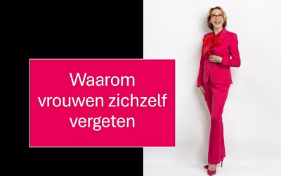 Waarom vrouwen zichzelf vergeten