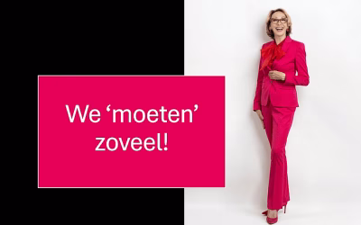 We ‘moeten’ zoveel!