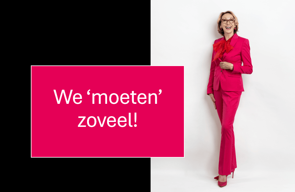 Blog - hoezo teveel vrouw - we moeten zoveel - www.hoezoteveelvrouw.nl
