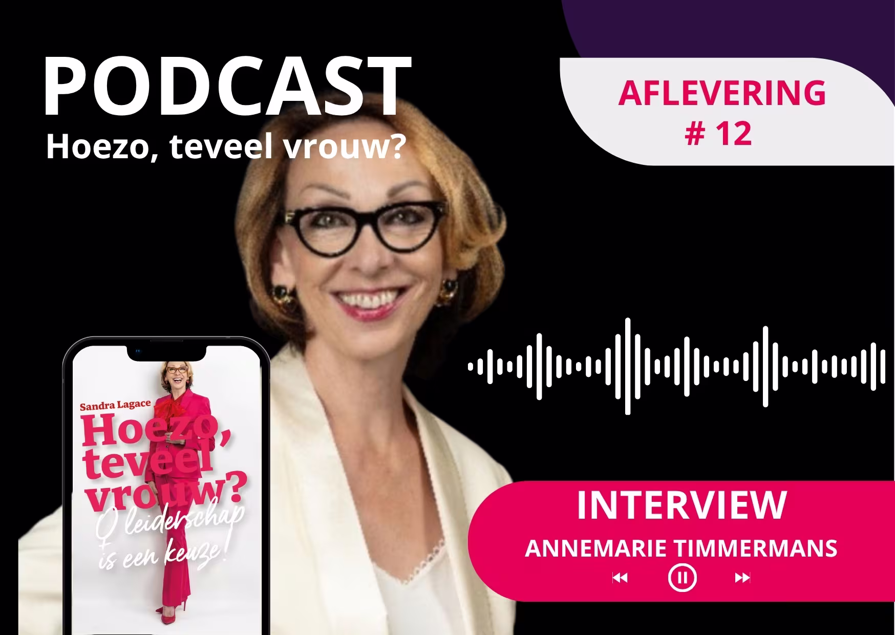 Afl 12 Podcast Annemarie Timmermans - www.hoezoteveelvrouw.nl