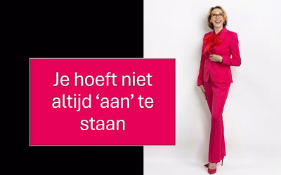 Je hoeft niet altijd ‘aan’ te staan