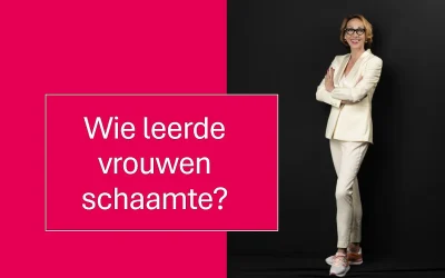 Wie leerde vrouwen schaamte?